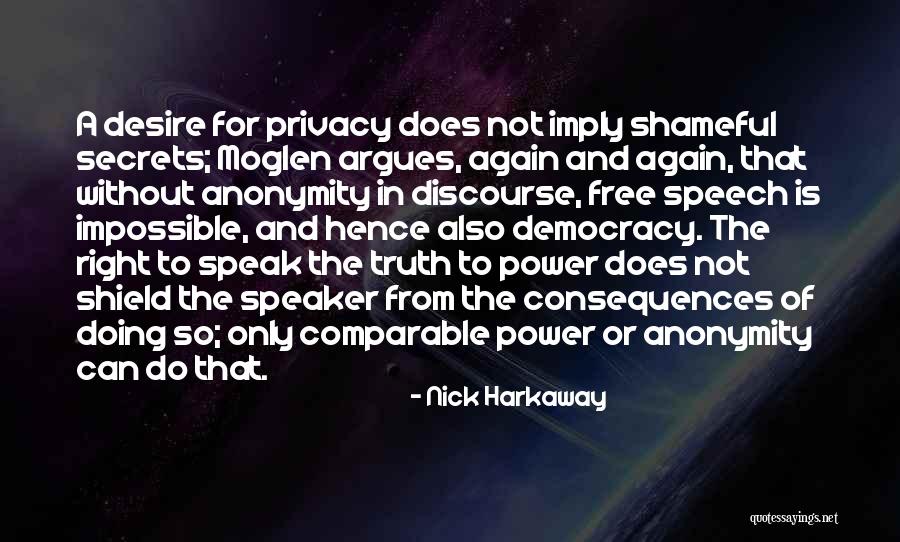 Democracy Free Speech Quotes By Nick Harkaway