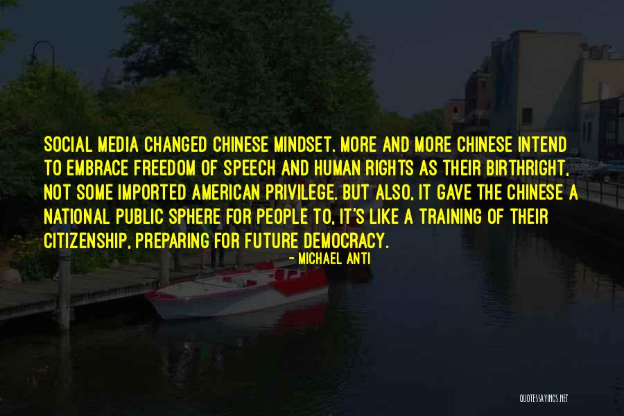 Democracy Freedom Of Speech Quotes By Michael Anti Democracy Freedom Of Speech Quotes By Michael Anti