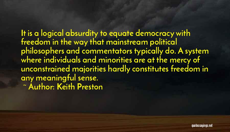 Democracy From Philosophers Quotes By Keith Preston