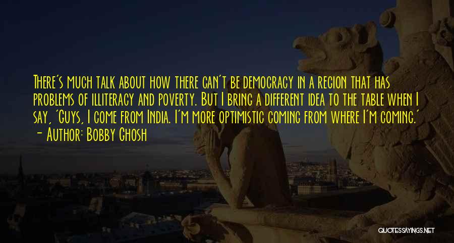 Democracy In India Quotes By Bobby Ghosh