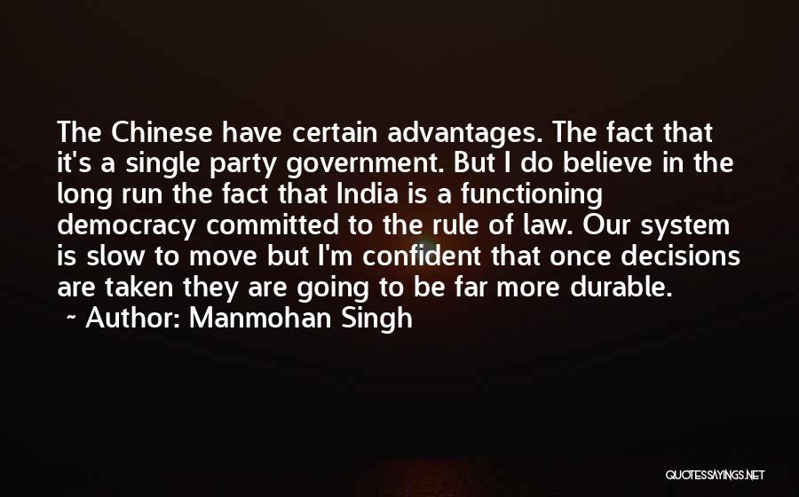 Democracy In India Quotes By Manmohan Singh