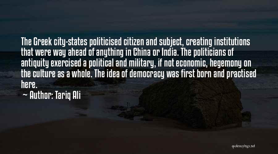 Democracy In India Quotes By Tariq Ali