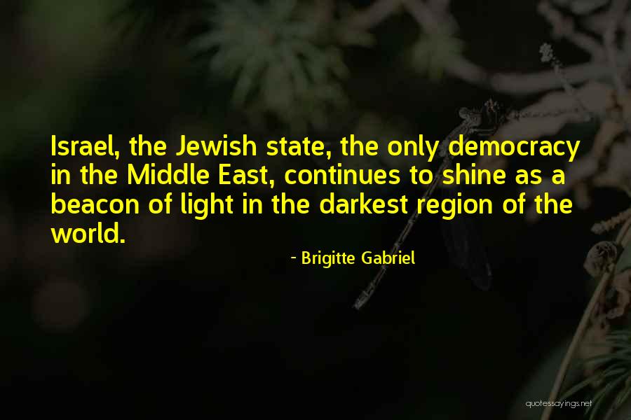 Democracy In The Middle East Quotes By Brigitte Gabriel Democracy In The Middle East Quotes By Brigitte Gabriel