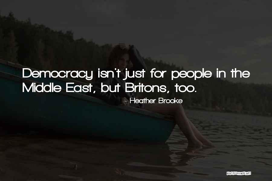 Democracy In The Middle East Quotes By Heather Brooke Democracy In The Middle East Quotes By Heather Brooke