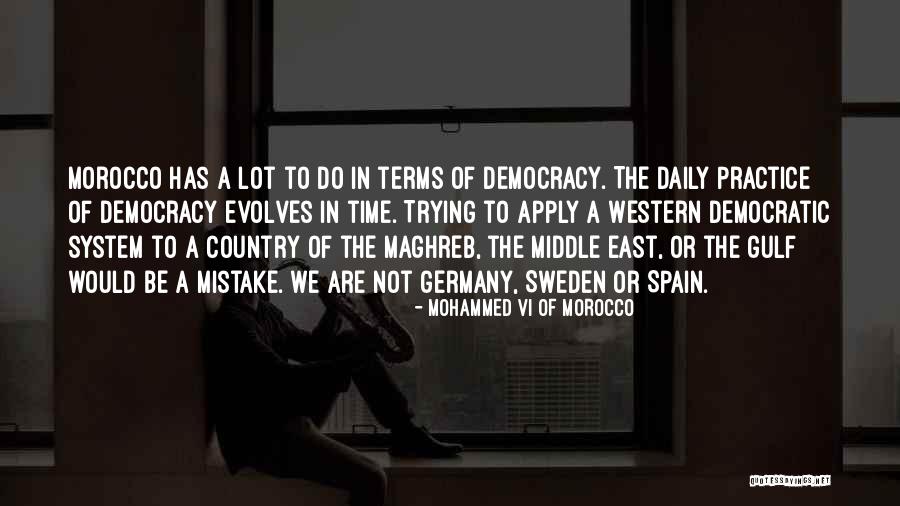 Democracy In The Middle East Quotes By Mohammed VI Of Morocco Democracy In The Middle East Quotes By Mohammed VI Of Morocco