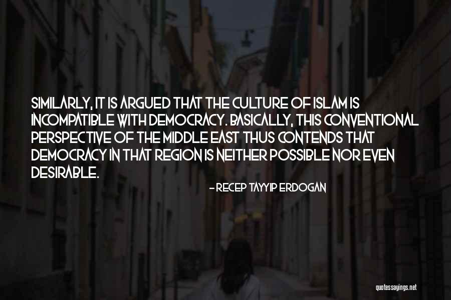 Democracy In The Middle East Quotes By Recep Tayyip Erdogan Democracy In The Middle East Quotes By Recep Tayyip Erdogan