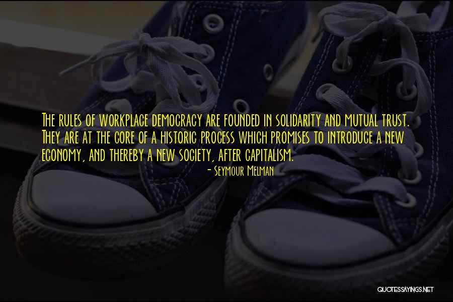 Democracy In The Workplace Quotes By Seymour Melman Democracy In The Workplace Quotes By Seymour Melman