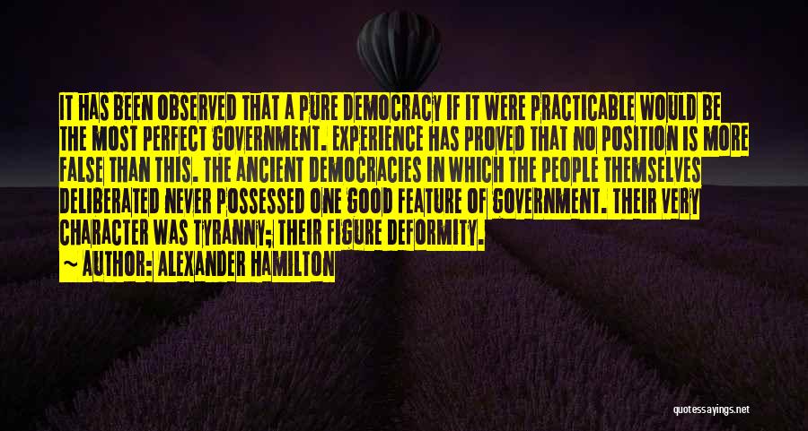 Democracy Is Not Perfect Quotes By Alexander Hamilton