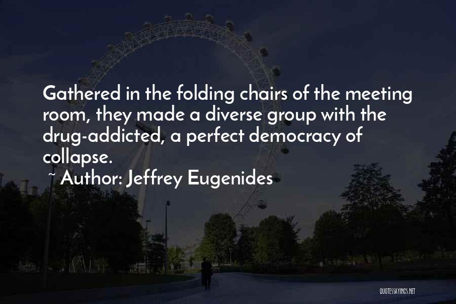 Democracy Is Not Perfect Quotes By Jeffrey Eugenides