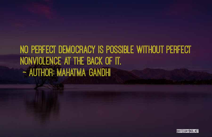 Democracy Is Not Perfect Quotes By Mahatma Gandhi