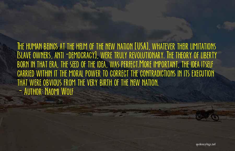 Democracy Is Not Perfect Quotes By Naomi Wolf