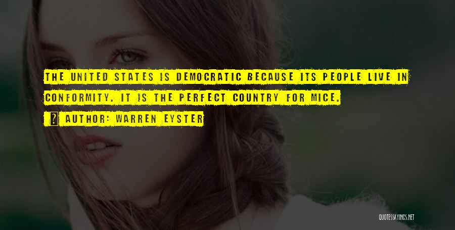 Democracy Is Not Perfect Quotes By Warren Eyster