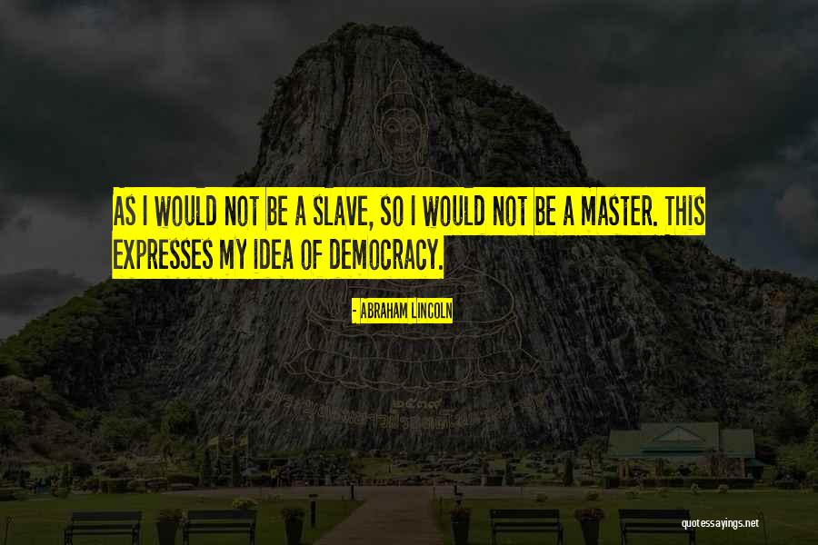 Democracy Lincoln Quotes By Abraham Lincoln Democracy Lincoln Quotes By Abraham Lincoln
