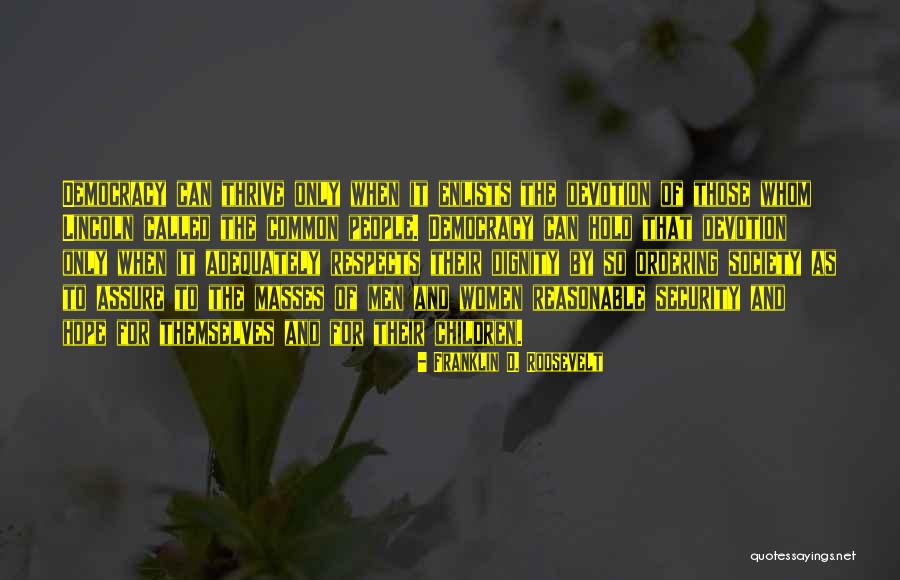 Democracy Lincoln Quotes By Franklin D. Roosevelt Democracy Lincoln Quotes By Franklin D. Roosevelt
