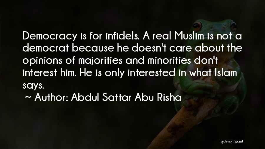 Democracy Minorities Quotes By Abdul Sattar Abu Risha