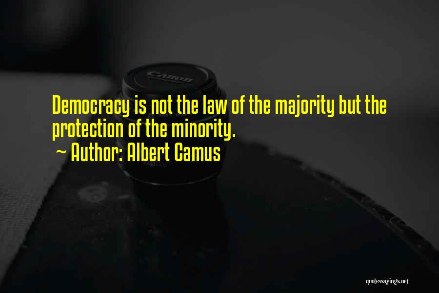 Democracy Minorities Quotes By Albert Camus