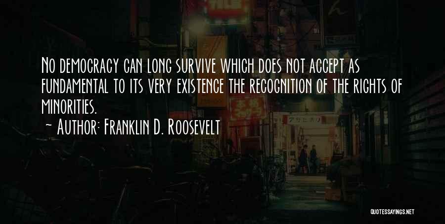 Democracy Minorities Quotes By Franklin D. Roosevelt