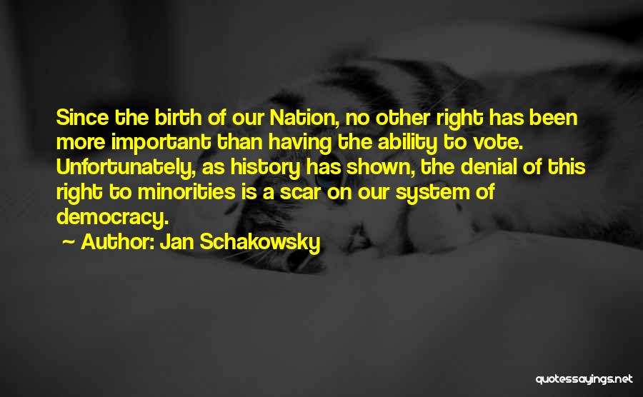 Democracy Minorities Quotes By Jan Schakowsky