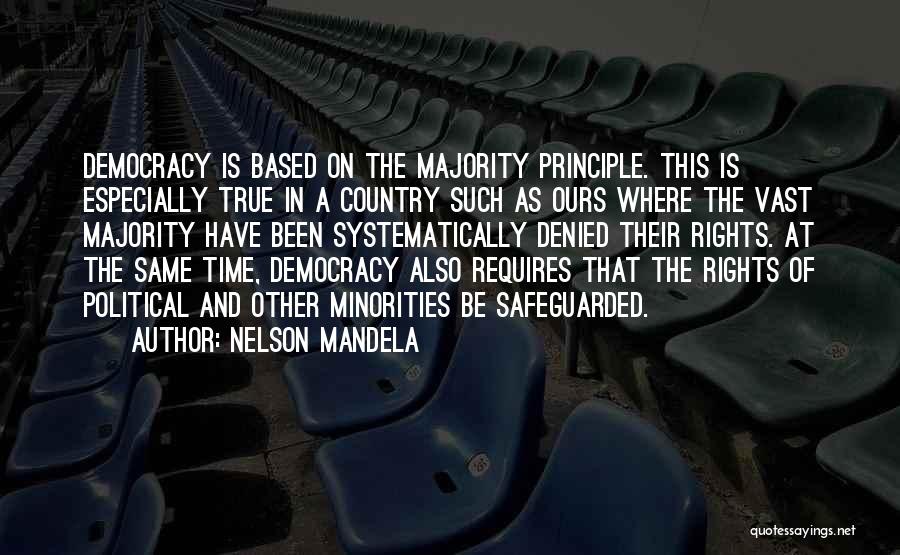 Democracy Minorities Quotes By Nelson Mandela