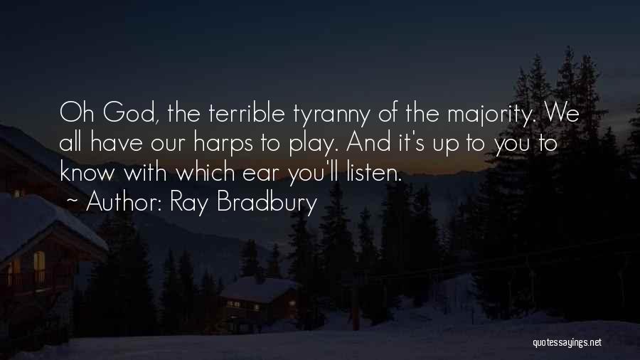Democracy Minorities Quotes By Ray Bradbury