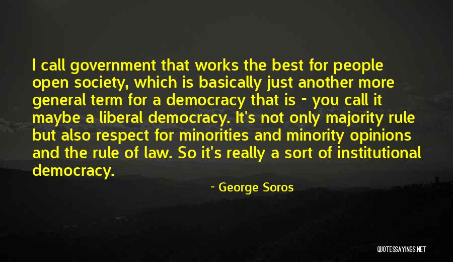 Democracy Minority Quotes By George Soros Democracy Minority Quotes By George Soros