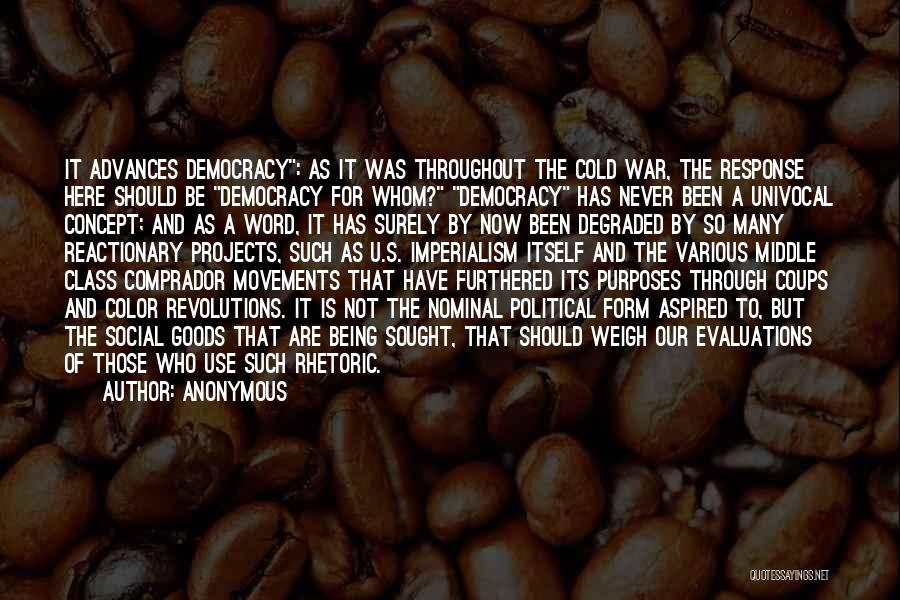 Democracy Now Quotes By Anonymous