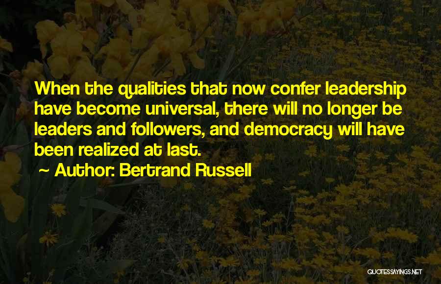 Democracy Now Quotes By Bertrand Russell