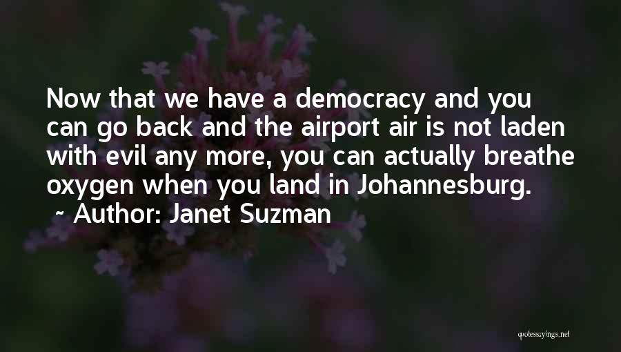 Democracy Now Quotes By Janet Suzman