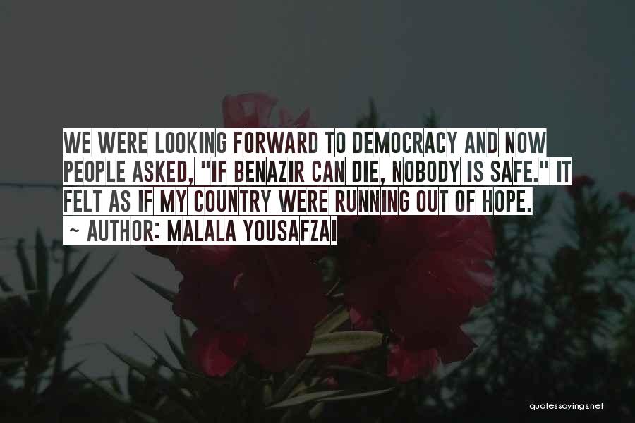 Democracy Now Quotes By Malala Yousafzai