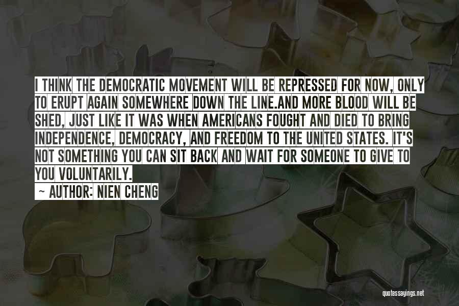 Democracy Now Quotes By Nien Cheng