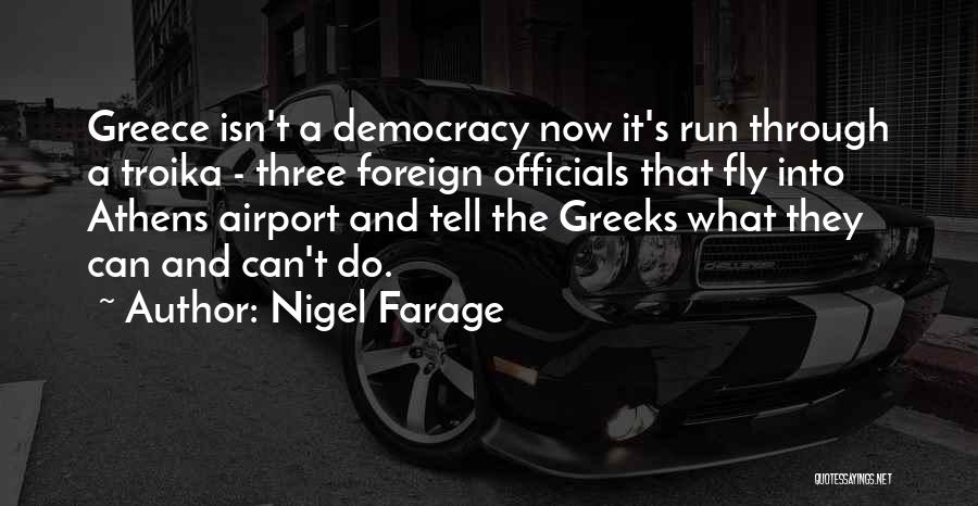 Democracy Now Quotes By Nigel Farage