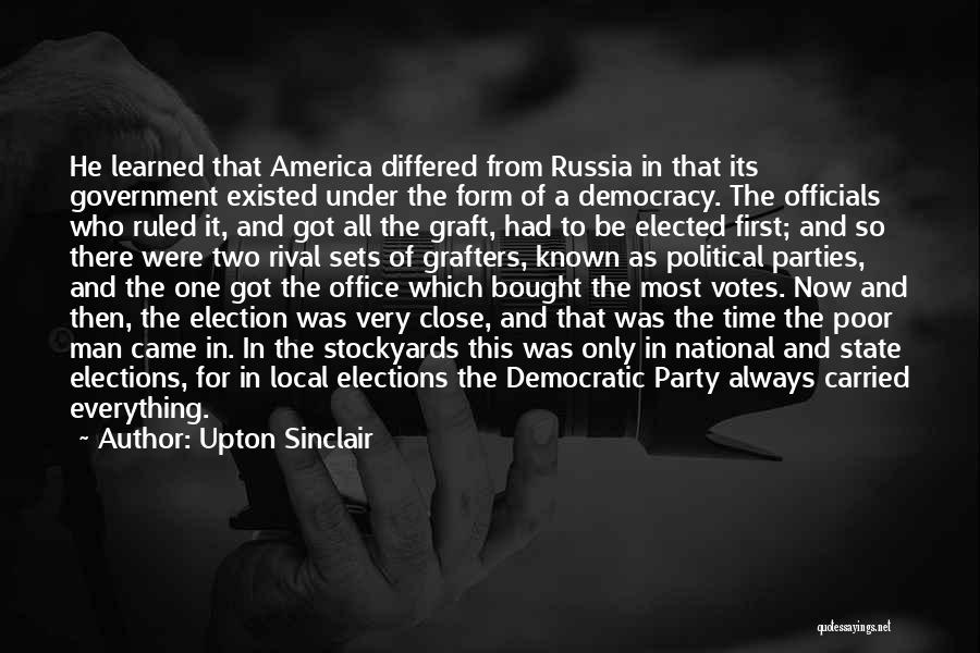 Democracy Now Quotes By Upton Sinclair
