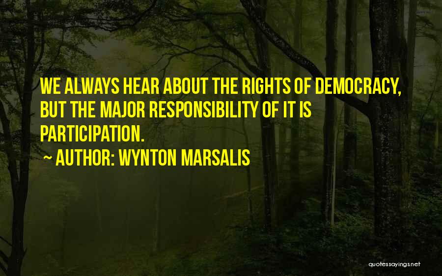 Democracy Participation Quotes By Wynton Marsalis