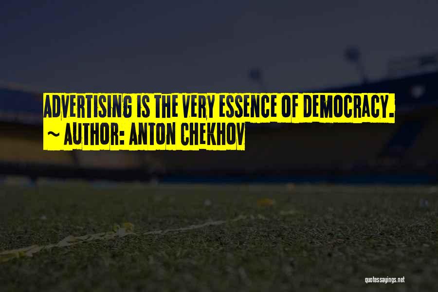 Democracy Quotes By Anton Chekhov
