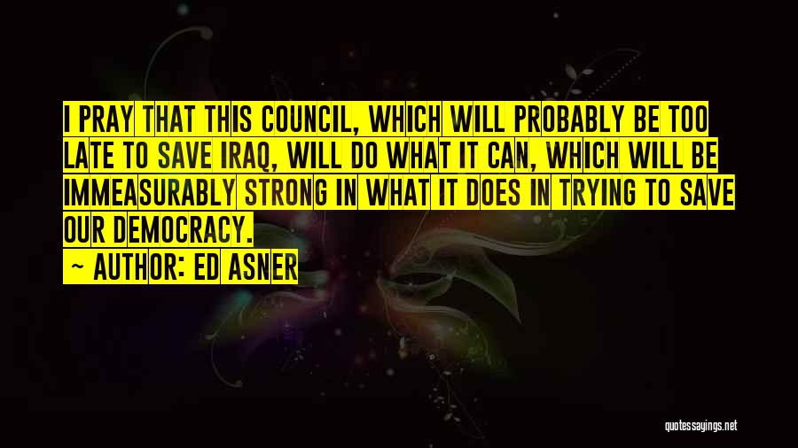 Democracy Quotes By Ed Asner