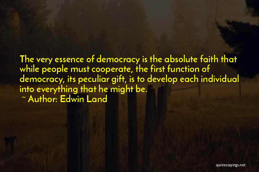 Democracy Quotes By Edwin Land