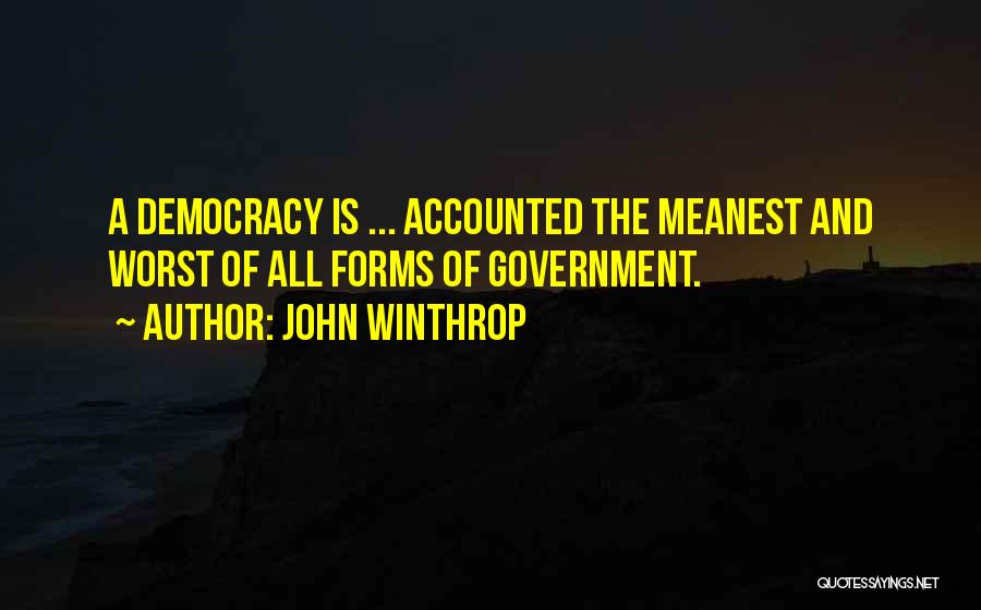 Democracy Quotes By John Winthrop