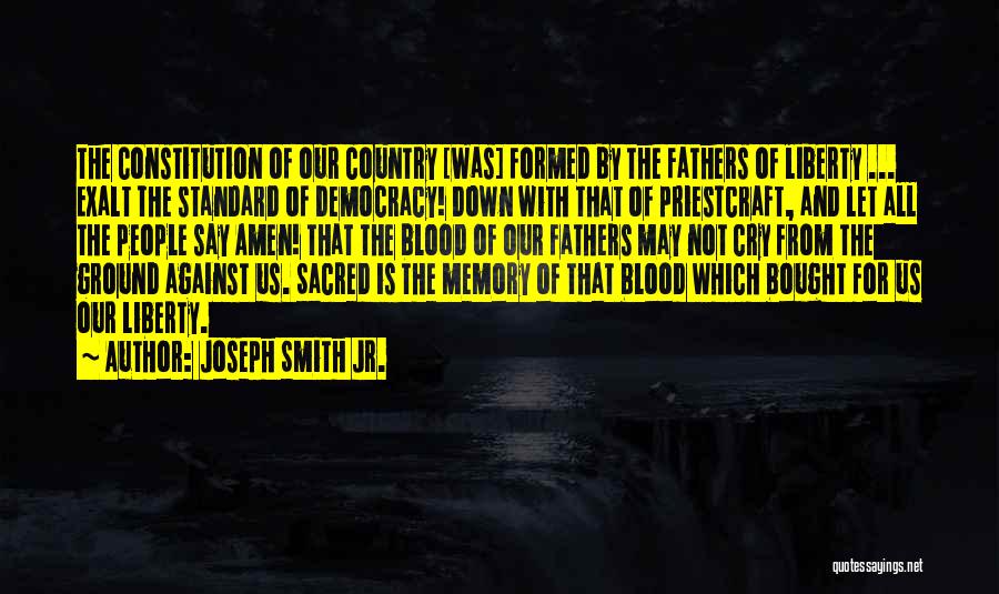 Democracy Quotes By Joseph Smith Jr.