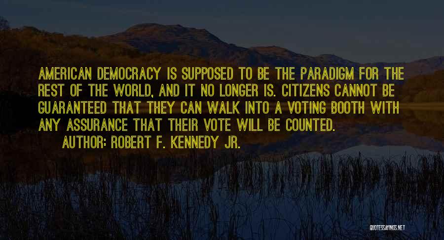 Democracy Quotes By Robert F. Kennedy Jr.