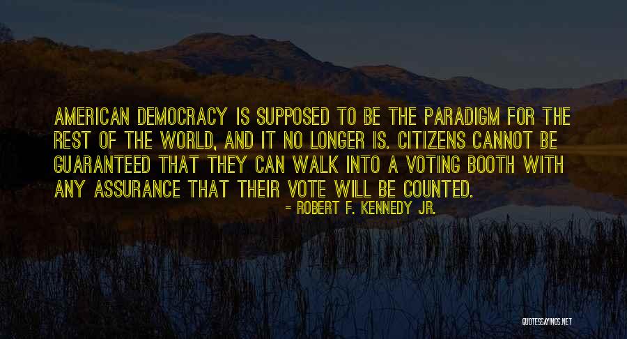 Democracy Quotes By Robert F. Kennedy Jr.