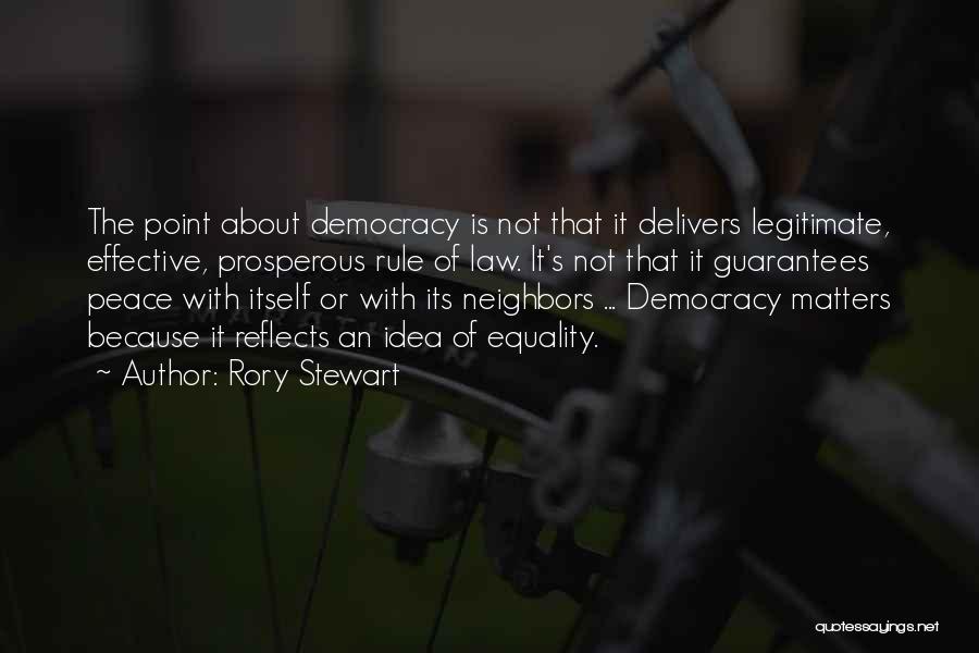 Democracy Quotes By Rory Stewart