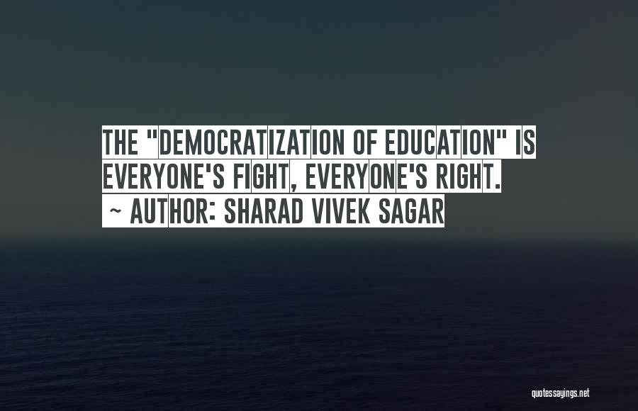 Democracy Quotes By Sharad Vivek Sagar