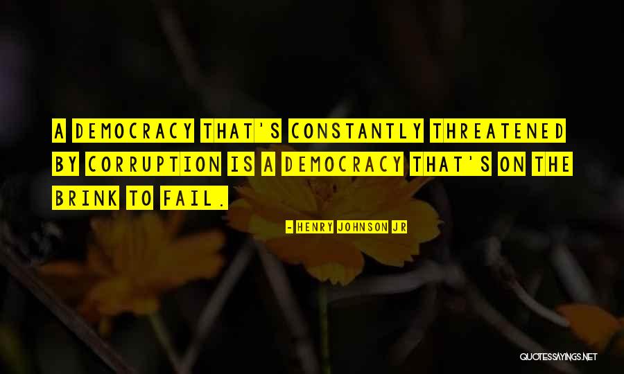 Democracy Quotes Quotes By Henry Johnson Jr Democracy Quotes Quotes By Henry Johnson Jr