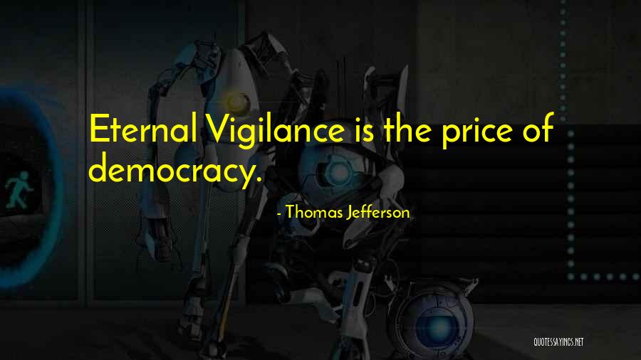 Democracy Thomas Jefferson Quotes By Thomas Jefferson Democracy Thomas Jefferson Quotes By Thomas Jefferson