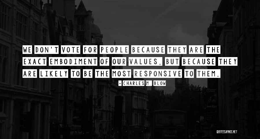 Democracy Voting Quotes By Charles M. Blow Democracy Voting Quotes By Charles M. Blow