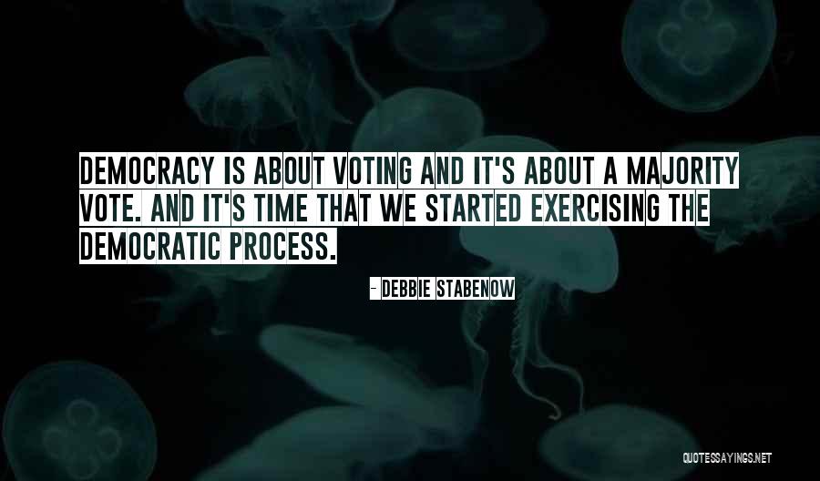 Democracy Voting Quotes By Debbie Stabenow Democracy Voting Quotes By Debbie Stabenow
