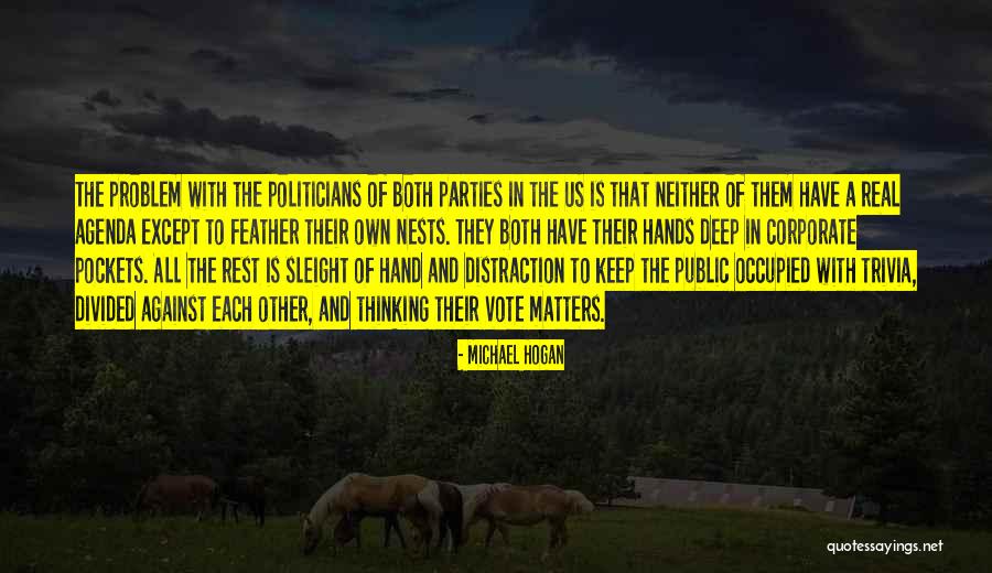 Democracy Voting Quotes By Michael Hogan Democracy Voting Quotes By Michael Hogan
