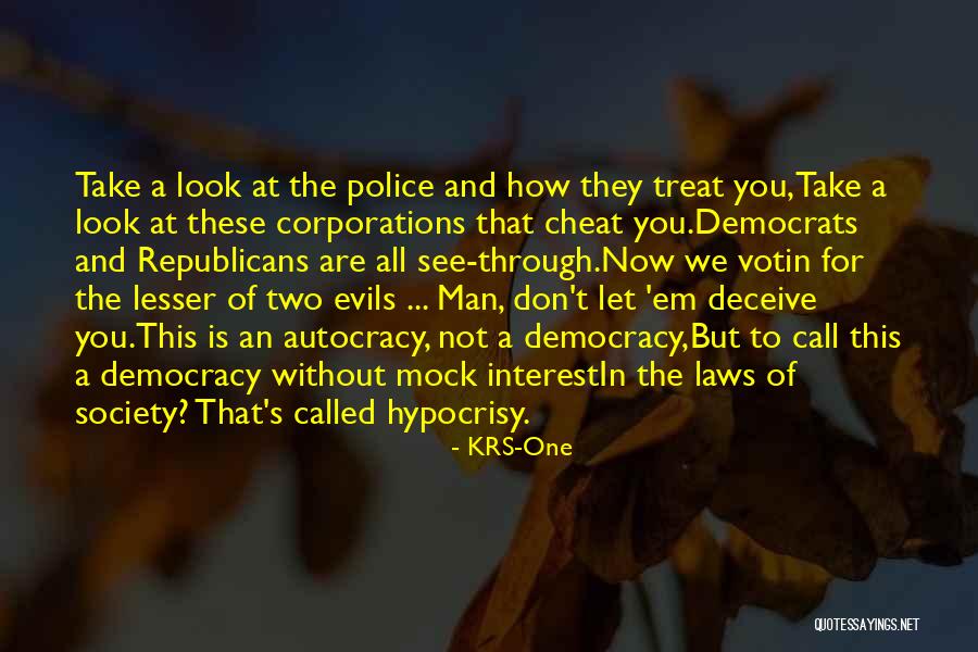 Democracy Vs Autocracy Quotes By KRS-One