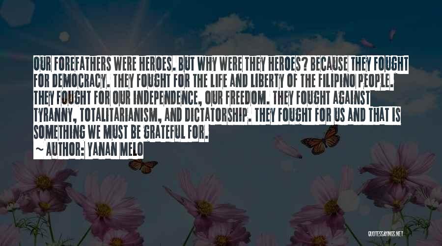 Democracy Vs Dictatorship Quotes By Yanan Melo