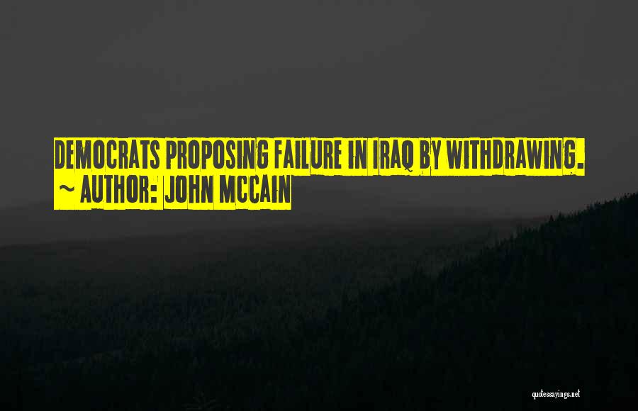 Democrat Iraq Quotes By John McCain